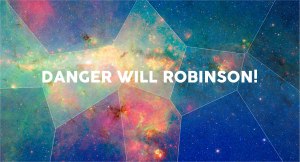 Danger Will Robinson